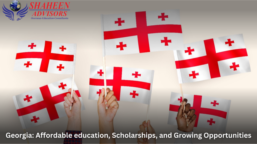 Georgia: Affordable education, Scholarships, and Growing Opportunities - Shaheen Advisor - 2025