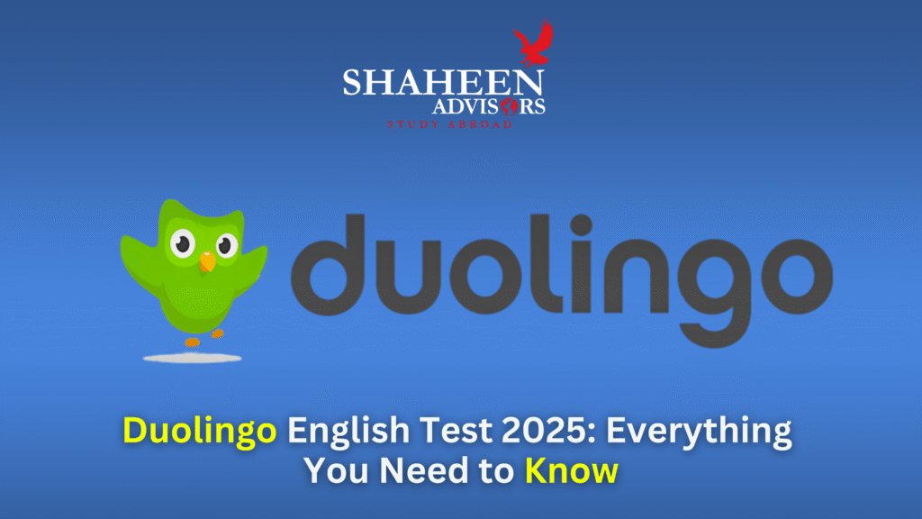 Duolingo English Test 2025: Everything You Need to Know - Shaheen Advisor - 2025