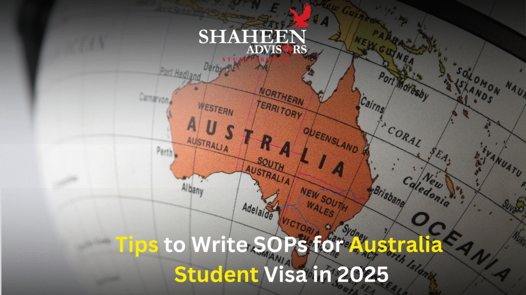 Tips to Write SOPs for Australia Student Visa in 2025 - Shaheen Advisor - 2025